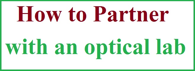 How to Partner with an optical lab