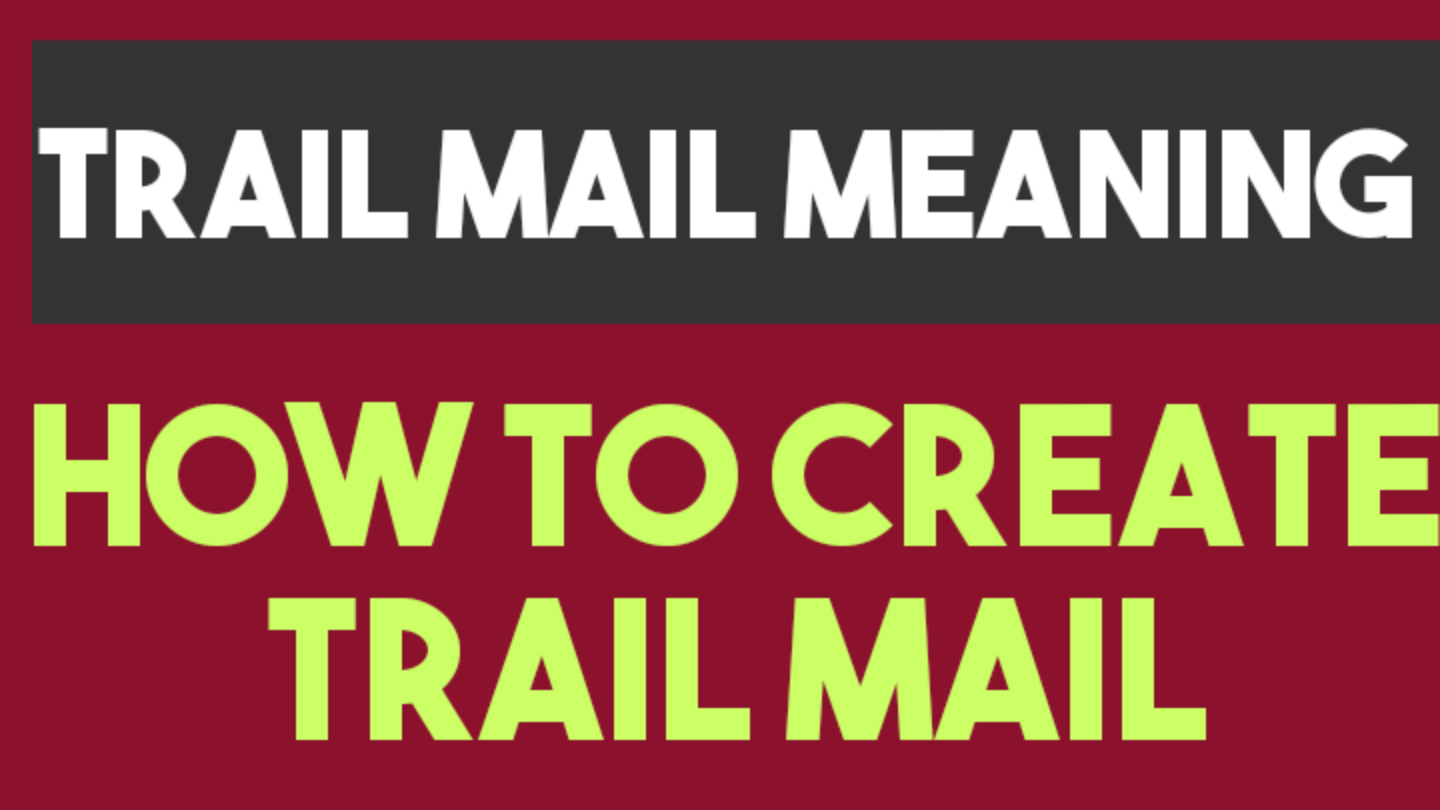 Trail Mail Meaning